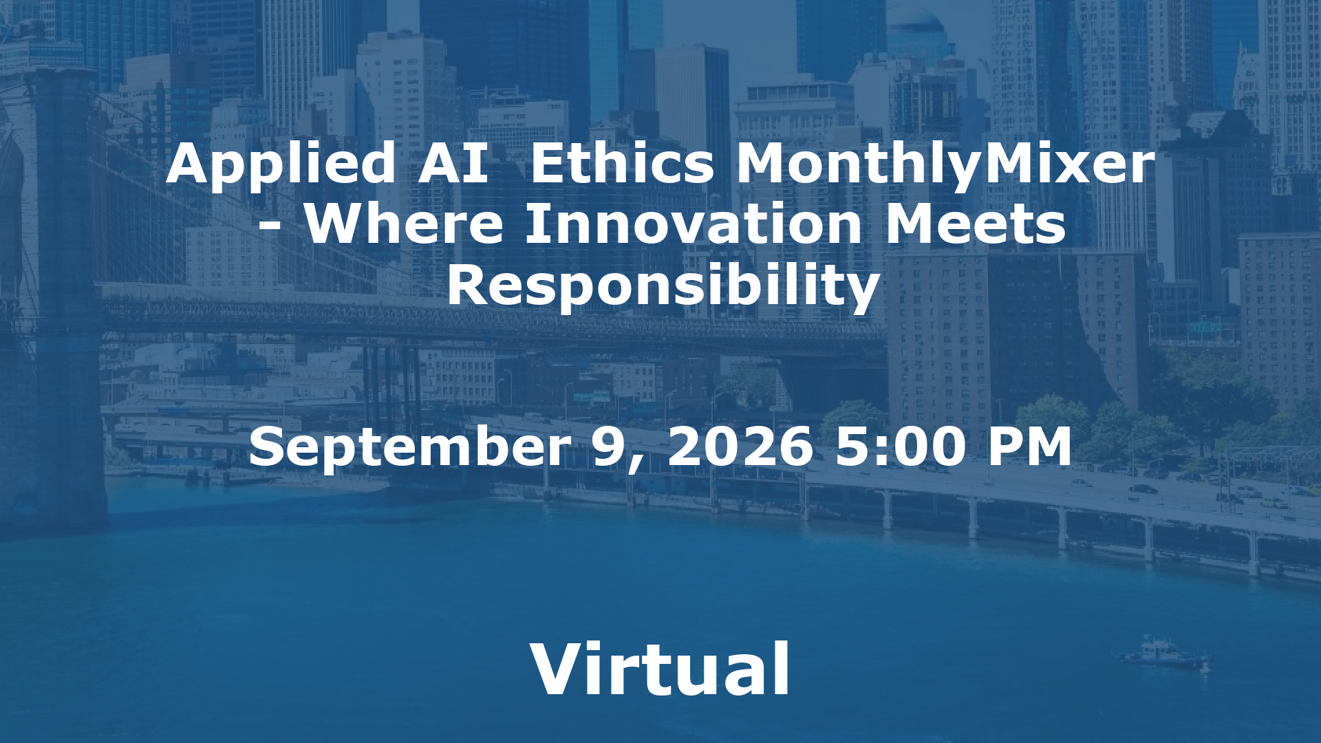Applied AI  Ethics MonthlyMixer - Where Innovation Meets Responsibility event image